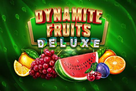 Jogue Dynamite Fruits Deluxe online